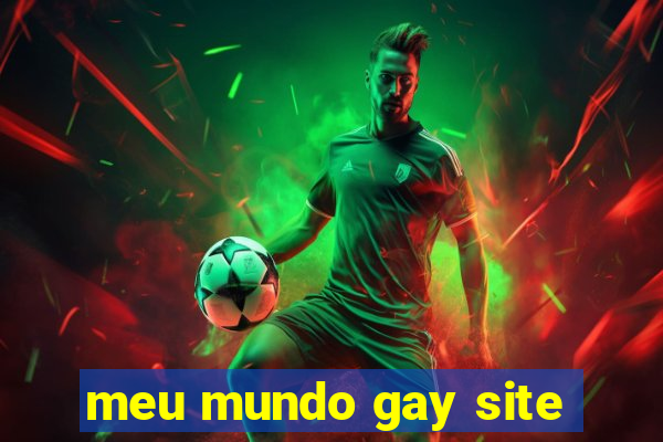 meu mundo gay site